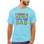 Zazzle I Have A Hero I Call Him Dad T Shirt Front 1 Removebg Preview 150x150 1